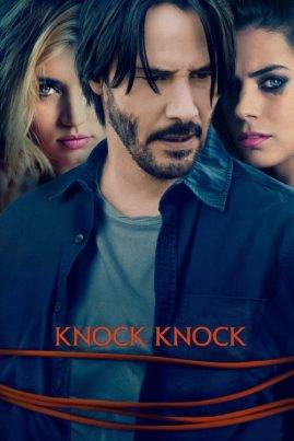 Knock Knock (2015) ก๊อก ก๊อก ล่อมาเชือด