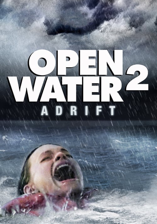 Open Water 2: Adrift (2006) วิกฤตหนีตายลึกเฉียดนรก