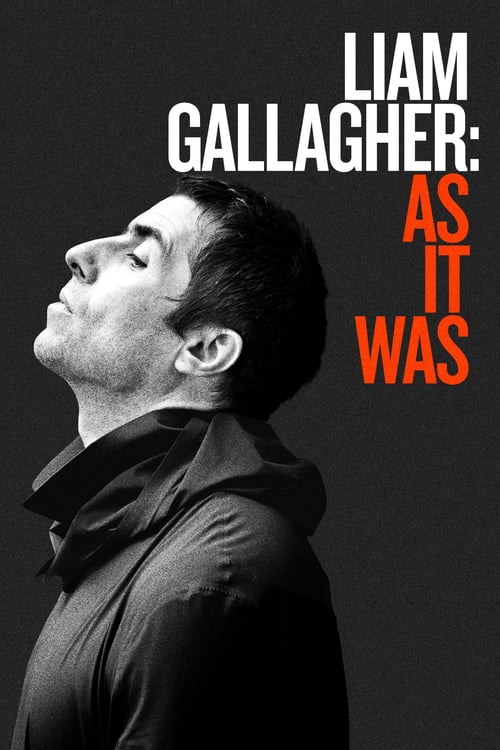 Liam- As It Was (2019) เลียม กัลลาเกอร์ ตัวตนไม่เคยเปลี่ยน