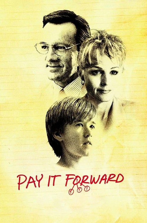 Pay It Forward (2000) หากใจเราพร้อมจะให้(ใจ) เราจะได้มากกว่าหนึ่ง