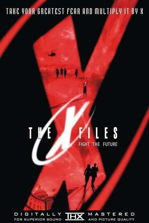 The X-Files Fight the Future (1998) ดิเอ็กซ์ไฟล์ ฝ่าวิกฤตสู้กับอนาคต