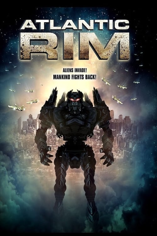 Atlantic Rim (2013) อสูรเหล็กล้างพันธ์มนุษย์