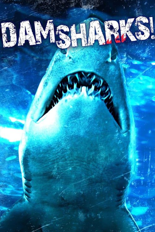 Dam Sharks (2016) เขื่อนฉลาม