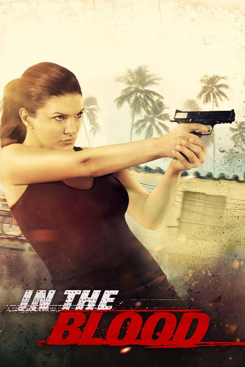 In the Blood (2014) แค้นสู้ทะลวงเดี่ยว