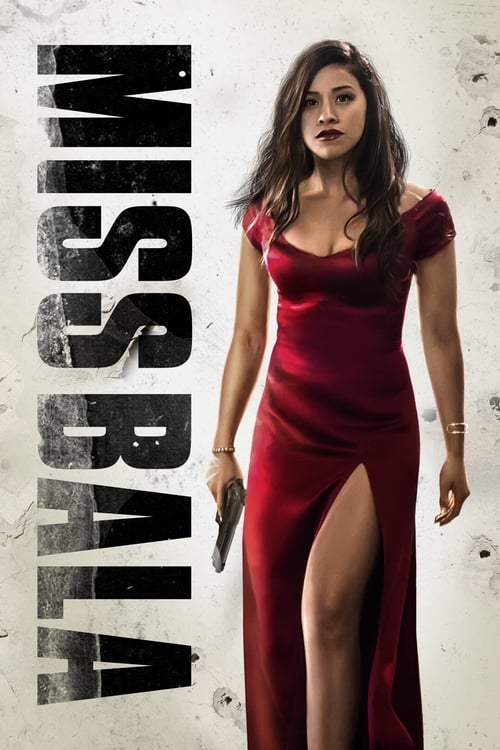 Miss Bala (2019) สวย กล้า ท้าอันตราย