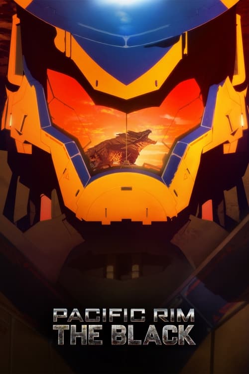 Pacific Rim The Black (2021) สงครามอสูรเหล็ก สมรภูมิมืด ซีซั่น1 ตอนที่ 1-7 จบ