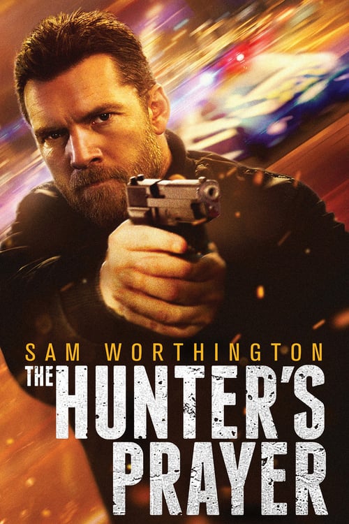The Hunter s Prayer (2017) ล่าคนระอุ