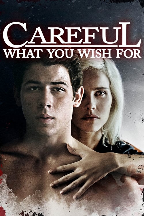 Careful What You Wish For (2015) ระวังสิ่งที่คุณปราถนา