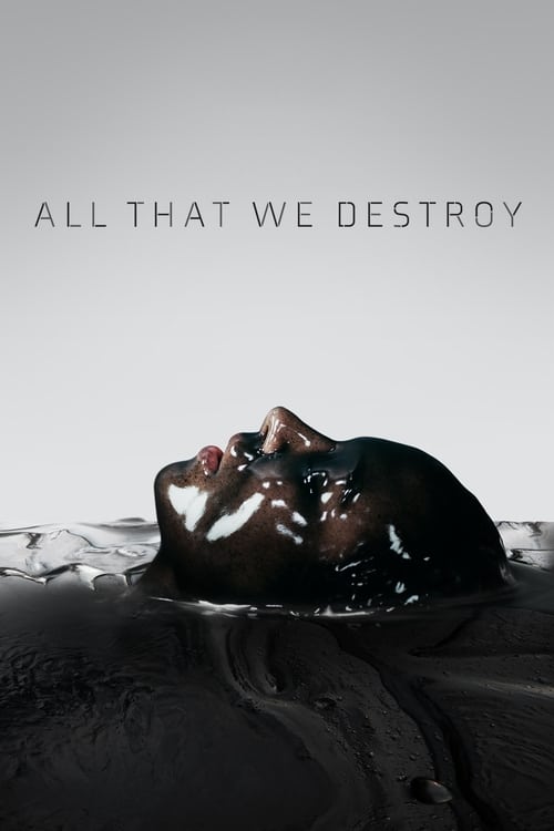 Into the Dark All That We Destroy (2019) สู่ความมืดมน ทุกศพที่เราทำลาย