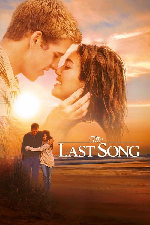 The Last Song (2010) บทเพลงรักสายใยนิรันดร์