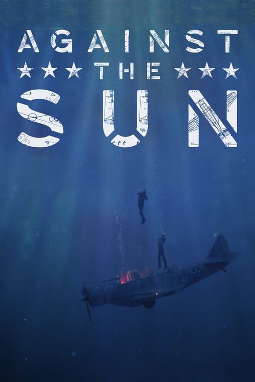 Against the Sun (2014) อะเกนเดอะซัน