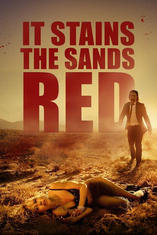 IT STAINS THE SANDS RED (2017) ซอมบี้ทะเลทราย