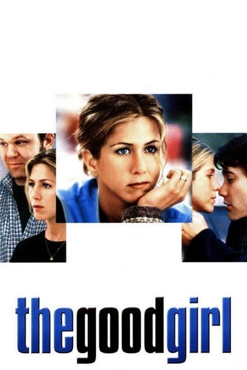 The Good Girl (2002) กู๊ดเกิร์ล ผู้หญิงหวามรัก