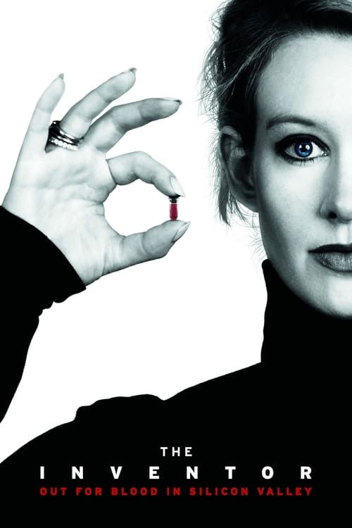 The Inventor Out for Blood in Silicon Valley (2019)