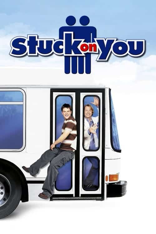 Stuck on You (2003) สตั๊ค ออน ยู รวมกัน...เฟี๊ยว แยกกัน...ฝืด