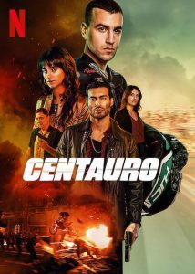 [NETFLIX] Centauro (2022) เซนทอร์ - ดูหนังออนไลน์