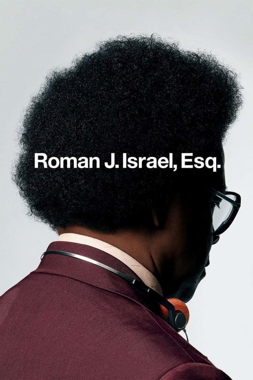 Roman J Israel Esq (2017) โรมัน อิสราเอล ทนายนักสู้เพื่อความเที่ยงธรรม