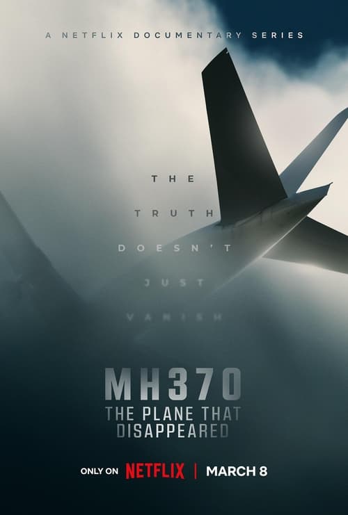 MH370 The Plane That Disappeared (2023) MH370 เครื่องบินที่หายไป