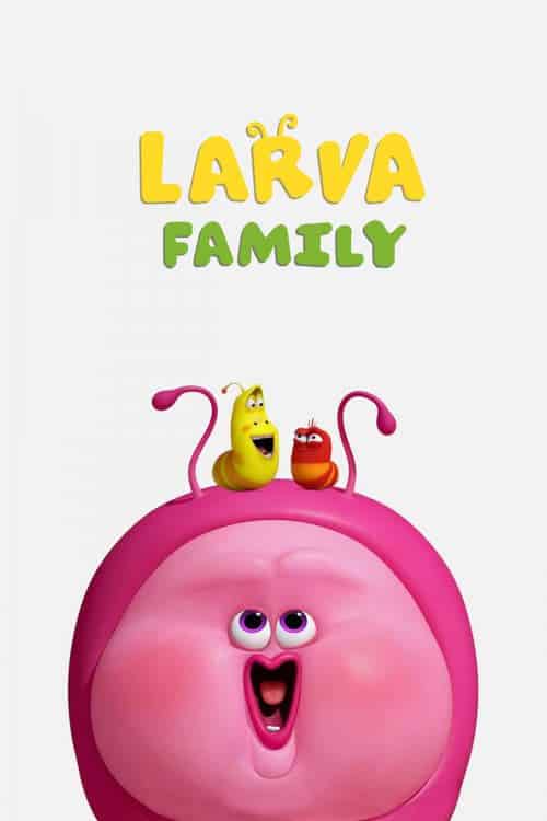 Larva Family (2023) ครอบครัวลาร์วา