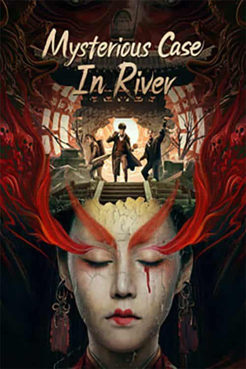 Mysterious Case In River (2023) บันทึกลับแม่น้ำฮวงโห