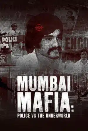 MUMBAI MAFIA POLICE VS THE UNDERWORLD (2023) มาเฟียมุมไบ ตำรวจปะทะอาชญากร