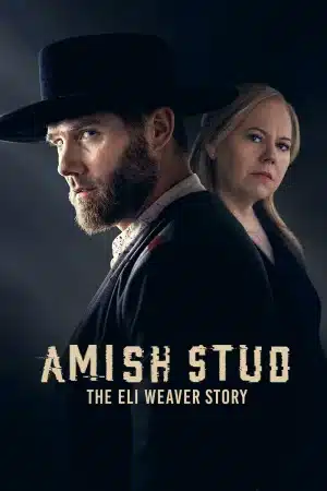 Amish Stud The Eli Weaver Story (2023)