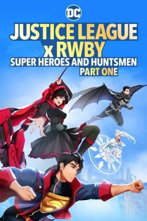 Justice League x RWBY Super Heroes AND Huntsmen Part One (2023)