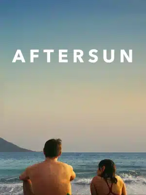 Aftersun (2022) อยากให้อยู่นานกว่านี้