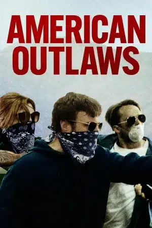 American Outlaws (2023) อเมริกัน เอาท์ลอว์