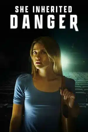 She Inherited Danger (2023) ชี อินเฮอริทิด แดนเจอร์