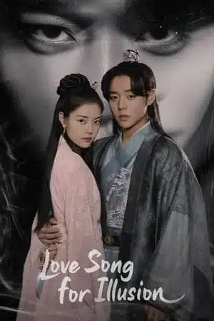 Love Song For Illusion (2024) เพลงรักชะตาลิขิต