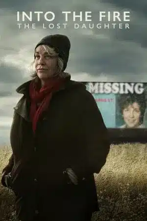 Into the Fire The Lost Daughter (2024) ลูกสาวที่หายไป
