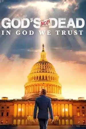 God s Not Dead In God We Trust (2024)