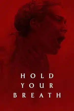 Hold Your Breath (2024)