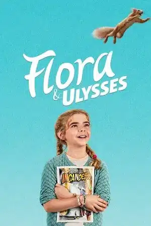 Flora and Ulysses (2021) ฟลอร่า และ ยูลิสซิส