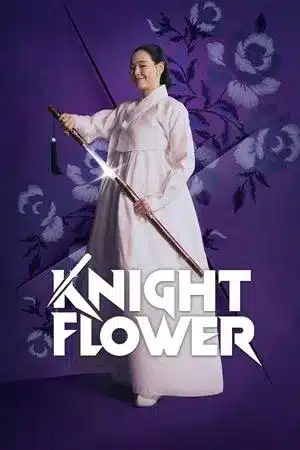 Knight Flower (2024) อัศวินหญิงใต้จันทรา
