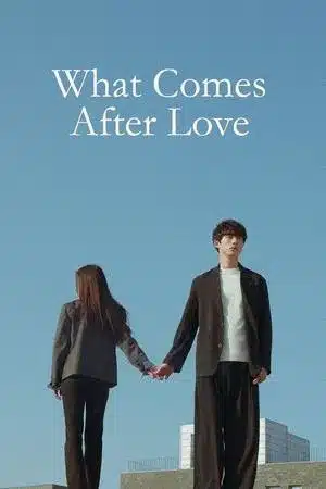 What Comes after Love (2024) เมื่อรักเลือนจาก