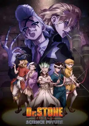 Dr. Stone Science Future Season 4 (2025) ด็อกเตอร์สโตน เจ้าแห่งวิทยาศาสตร์กู้คืนอารยธรรมโลก ซีซั่น 4