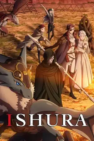 Ishura Season 1 (2024) อิชูร่า ซีซั่น 1