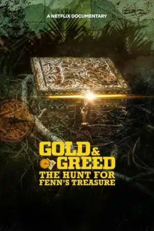 Gold And Greed The Hunt for Fenns Treasure (2025) ล่าขุมทองฟอร์เรสต์ เฟนน์