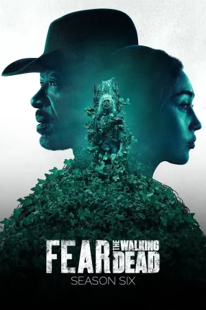 Fear the Walking Dead Season 6 (2020) ปฐมบทผีไม่ยอมตาย ซีซั่น 6